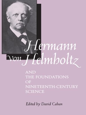 cover image of Hermann von Helmholtz and the Foundations of Nineteenth-Century Science
